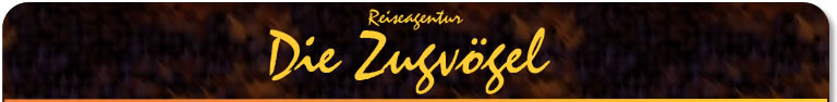 Die Zugvögel - Agentur für Abenteuerurlaub und Abenteuerreisen